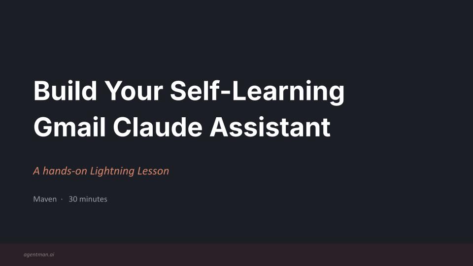 Build Your Self-Learning Gmail Assistant workshop